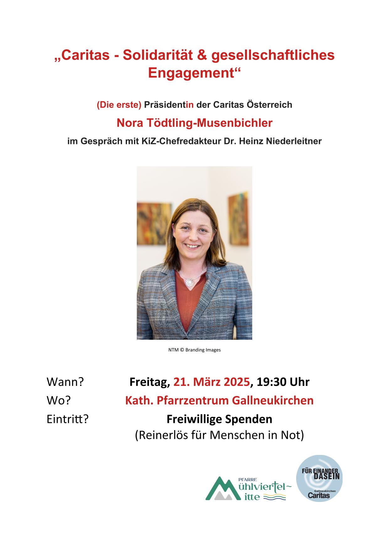 Gespräch Caritas Präsidentin Nora Tödtling-Musenbichler Fr 21.3.25 um 19:30 Uhr im kath. Pfarrzentrum Gallneukirchen; Eintritt freiwillige Spenden (Reinerlös für Menschen in Not)