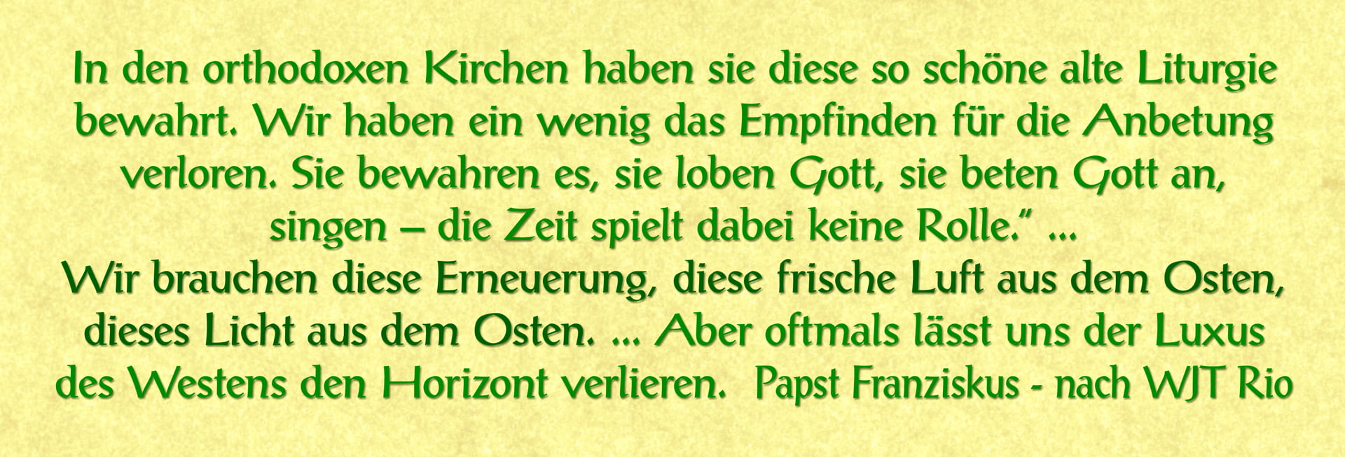 Empfehlung des Papstes Franziskus, vom Osten zu lernen