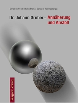 Sammelband „Dr. Johann Gruber – Annäherung und Anstoß“