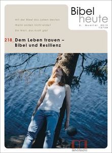 Dem Leben trauen – Bibel und Resilienz