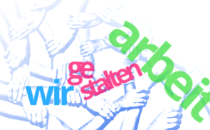 Wir gestalten Arbeit
