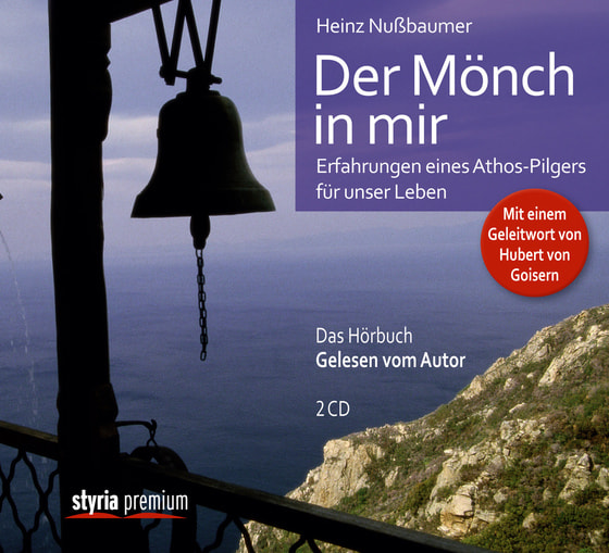 Heinz Nußbaumer: Der Mönch in mir (Hörbuch). © Styria Premium