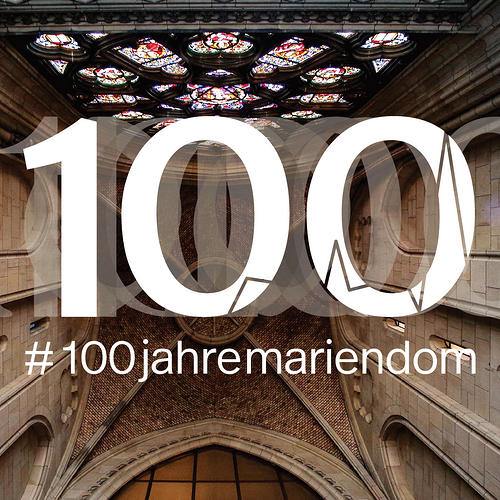 #100jahremariendom