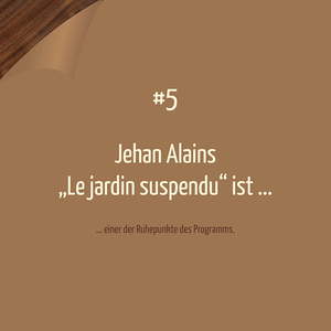 Frage Nr. 5: Jehan Alains 'Le jardin suspendu' ist...