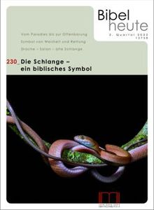 Bibel heute 230: Die Schlange – ein biblisches Symbol