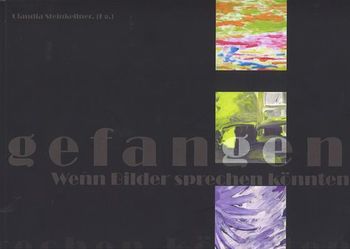 Cover 'Gefangen. Wenn Bilder sprechen könnten' / © Arge KuS (Kunst und Seelsorge) Cover 'Gefangen. Wenn Bilder sprechen könnten'