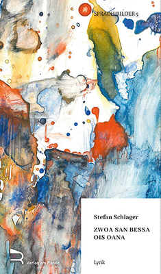 Cover „Zwoa san bessa ois oana“ / © Verlag am Rande Cover „Zwoa san bessa ois oana“