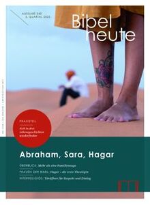 Bibel heute 243: Abraham, Sara, Hagar