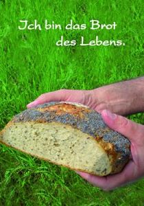 Ich bin das Brot des Lebens