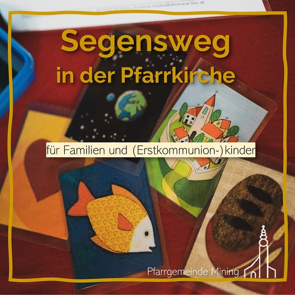 Segensweg für Familien und Erstkommunionkinder