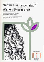 Nur weil wir Frauen sind? Weil wir Frauen sind!