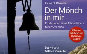 Heinz Nußbaumer: Der Mönch in mir (Hörbuch). © Styria Premium