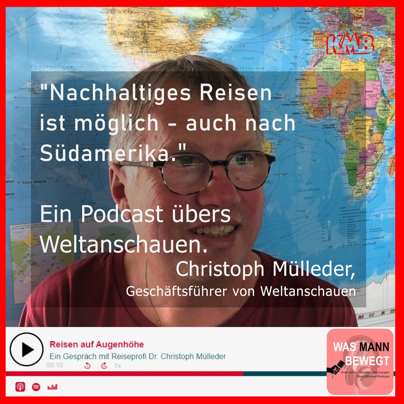 Podcast - Dr. Christoph Mülleder - Reisen auf Augenhöhe