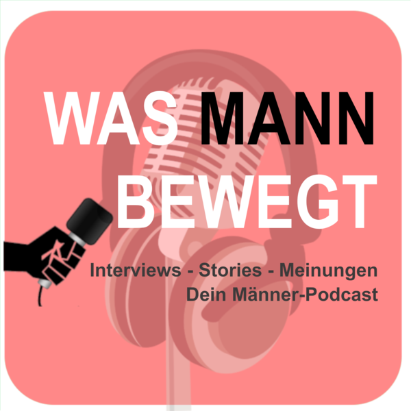 Logo zum Podcast: Kopfhörer, Mikrofon und der Schriftzug: Was Mann bewegt.