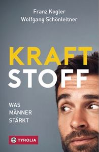 Kraftstoff. Was Männer stärkt