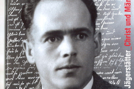 Franz Jägerstätter Christian and Martyr. © Jägersätter