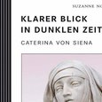 Noffke, Suzanne: Klarer Blick in dunklen Zeiten. © St. Benno Verlag