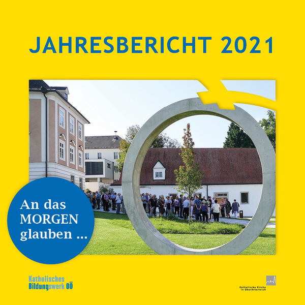 Jahresbericht Katholisches Bildungswerk OÖ 2021