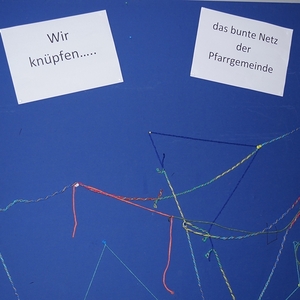 Wir knüpfen das bunte Netz der Pfarrgemeinde