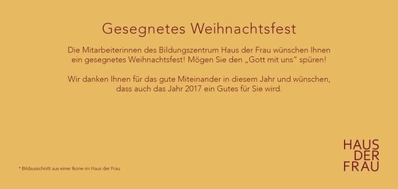 Weihnachtskarte Haus der Frau 2016 / Eder-Cakl/Wakolbinger Weihnachtskarte Haus der Frau 2016