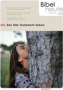 Bibel heute 4/2020 – Das Alte Testament lieben