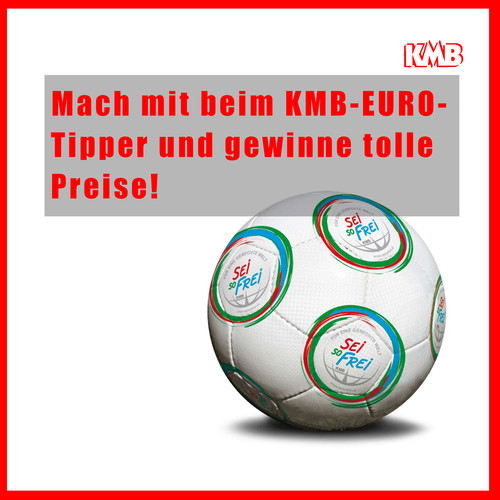 Mach mit beim KMB-EURO-TIPPER und gewinne tolle Preise!