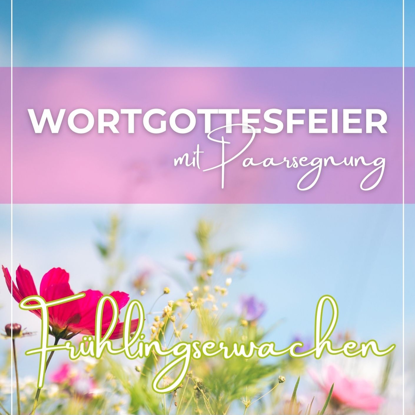 Frühlingserwachen – Wortgottesdienst mit Paarsegnung