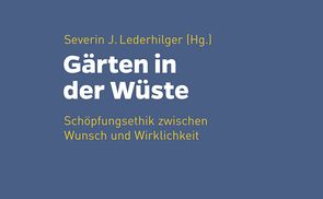 Cover Tagungsband Ökumenische Sommerakademie 2018 | Gärten in der Wüste. 