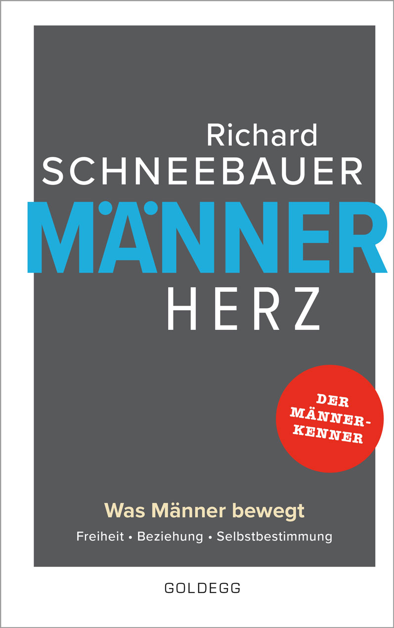 Richard Schneebauer: Männerherz - Was Männer bewegt