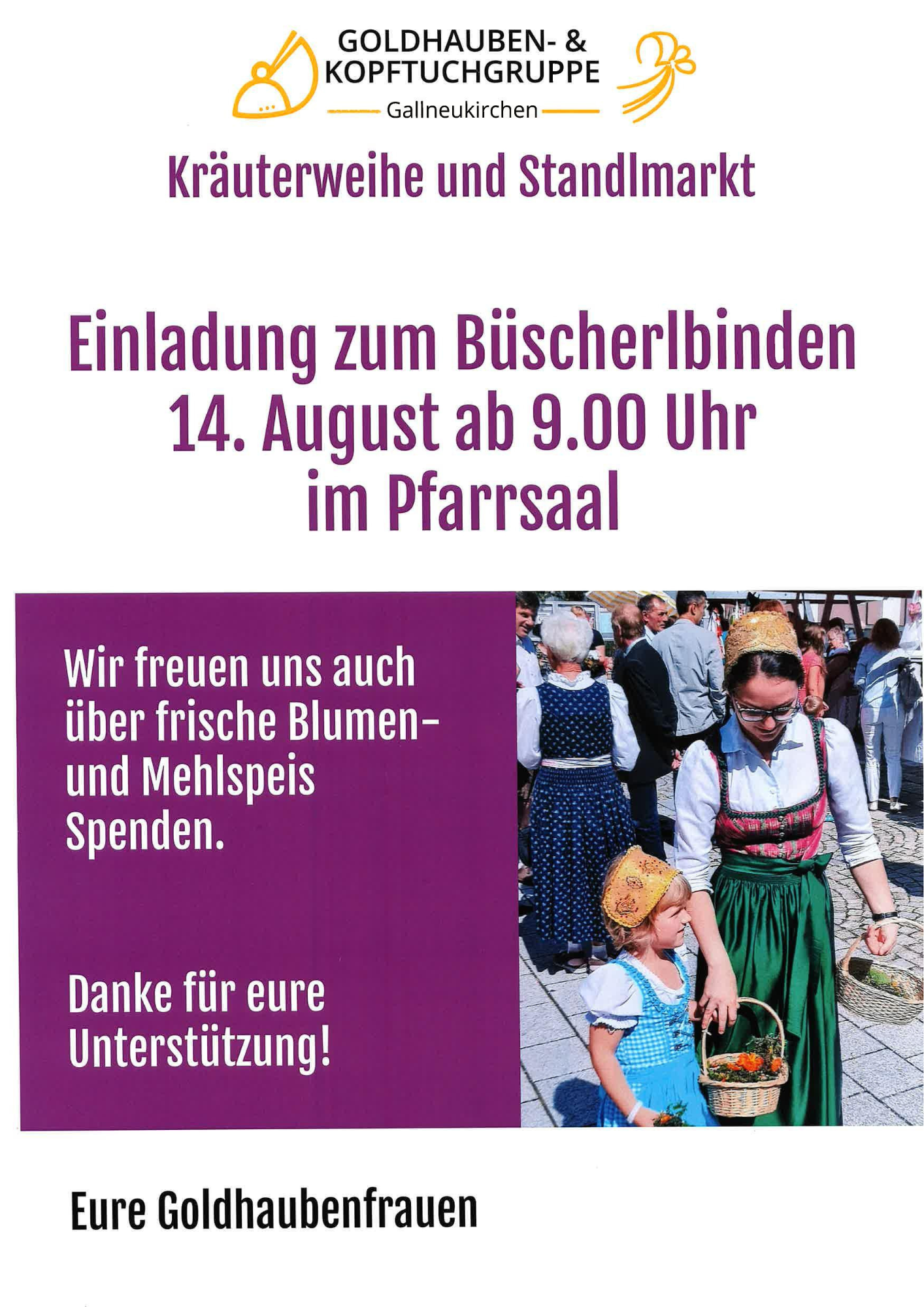 14. August ab 9 Uhr im Pfarrzentrum; Bitte um Blumenspenden sowie Kuchen und Mehlspeisspenden. Danke