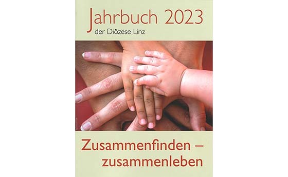 Jahrbuch 2023 Titelseite / © Diözese Linz Jahrbuch 2023 Titelseite