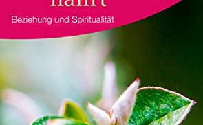 Grün, Anselm (2013): Was die Liebe nährt. 