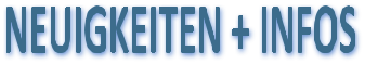 NEUIGKEITEN+INFOS