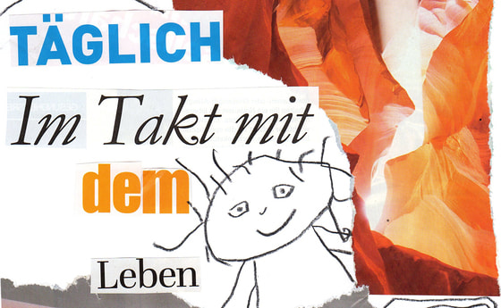 Collage „Täglich im Takt mit dem Leben”