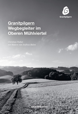 Cover: Granitpilgern Wegbegleiter im Oberen Mühlviertel