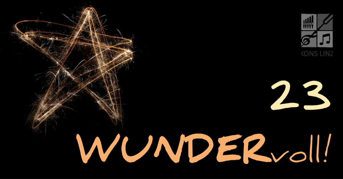 WUNDERvoll! am 23. Dezember 2016 Adventskalender des Kons Linz